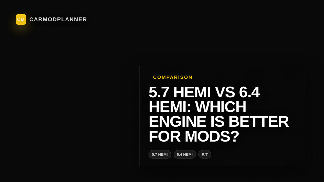 5.7 HEMI vs 6.4 HEMI: Which Engine is Better for Mods?