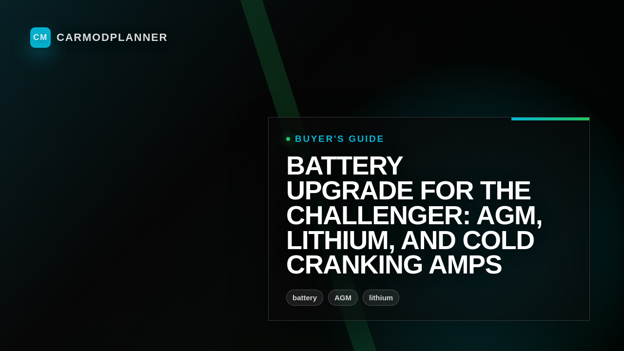 Battery Upgrade for the Challenger: AGM, Lithium, and Cold Cranking Amps