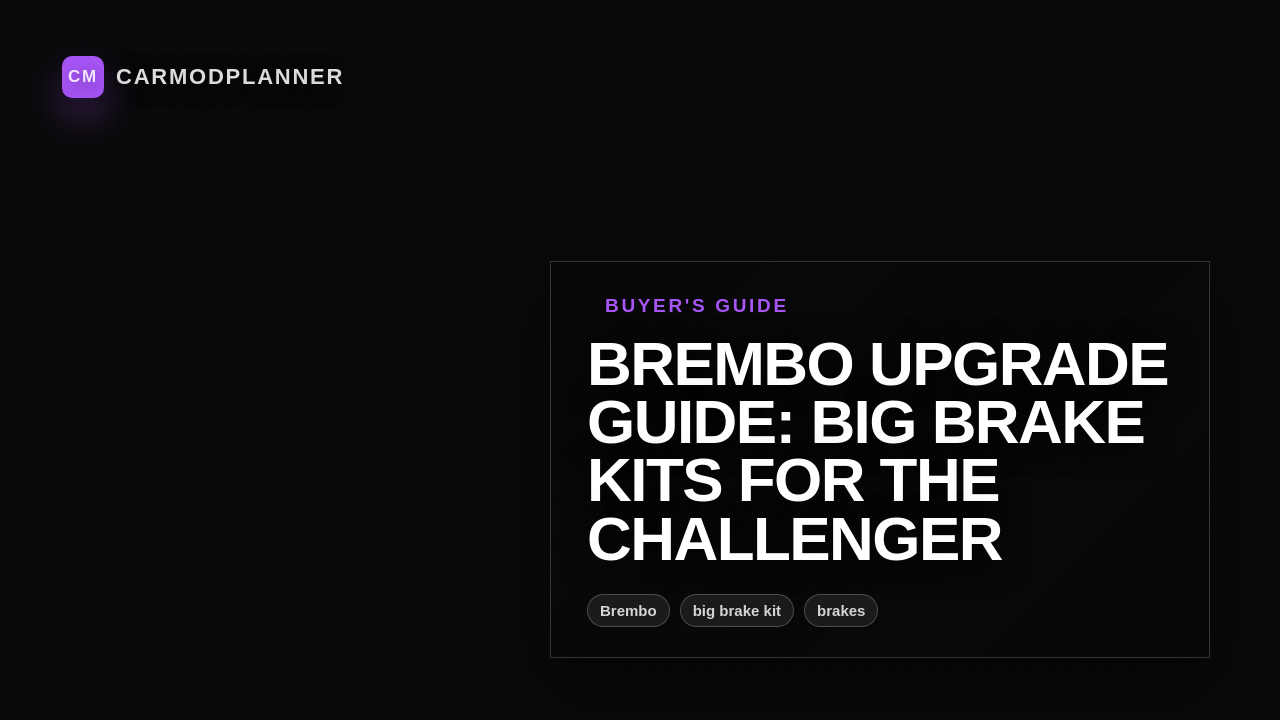 Brembo Upgrade Guide: Big Brake Kits for the Challenger