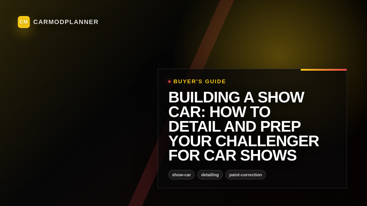 Building a Show Car: How to Detail and Prep Your Challenger for Car Shows