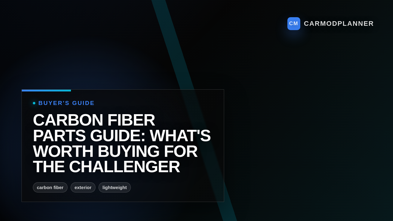 Carbon Fiber Parts Guide: What's Worth Buying for the Challenger