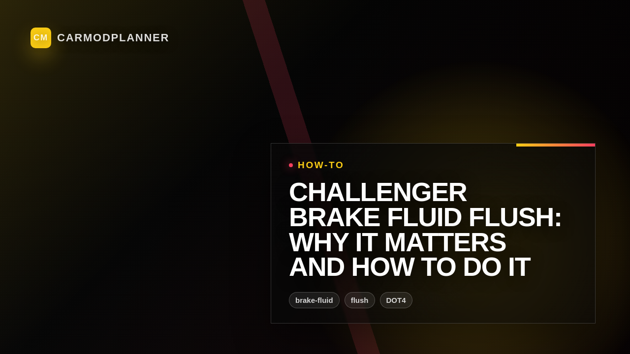 Challenger Brake Fluid Flush: Why It Matters and How to Do It