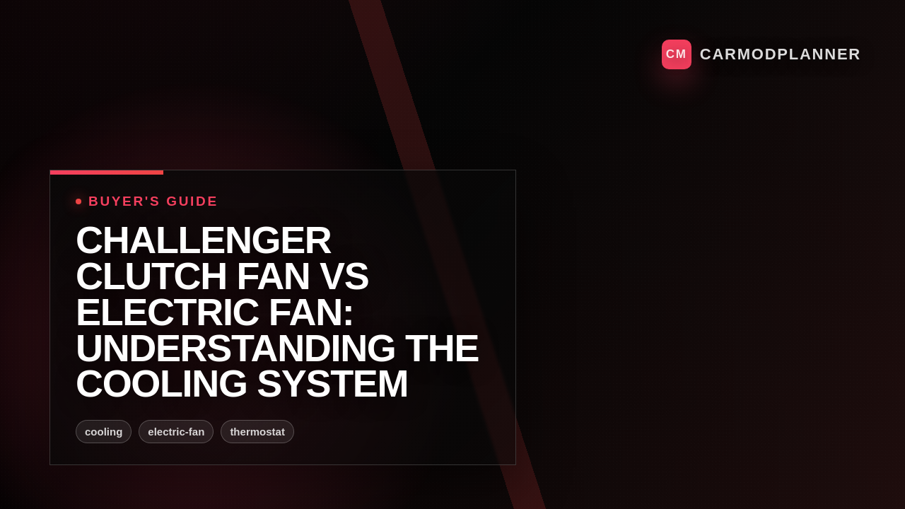 Challenger Clutch Fan vs Electric Fan: Understanding the Cooling System