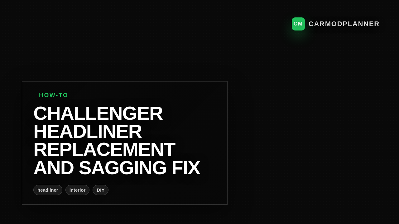 Challenger Headliner Replacement and Sagging Fix