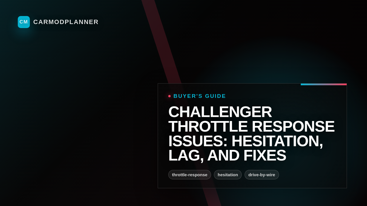Challenger Throttle Response Issues: Hesitation, Lag, and Fixes