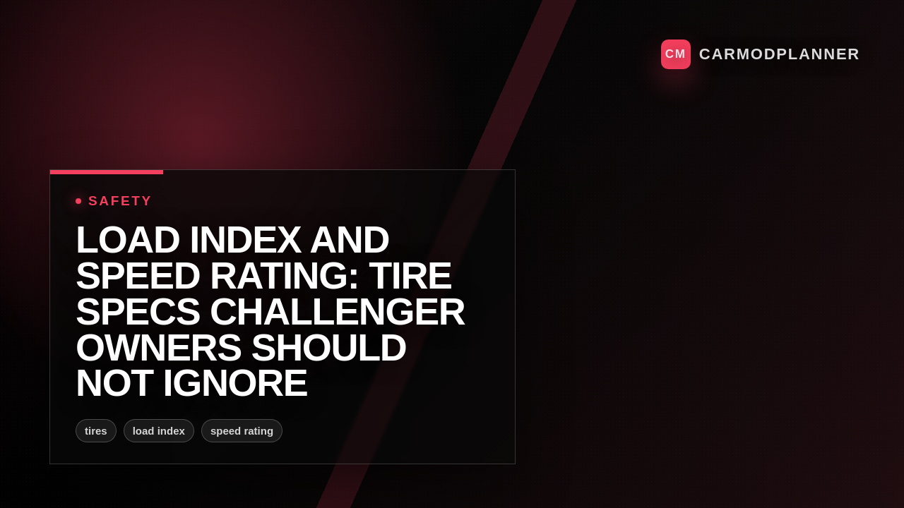 Load Index and Speed Rating: Tire Specs Challenger Owners Should Not Ignore