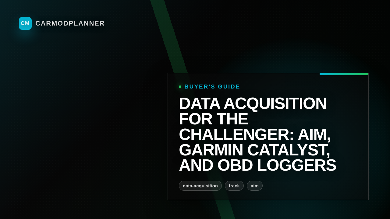 Data Acquisition for the Challenger: AiM, Garmin Catalyst, and OBD Loggers