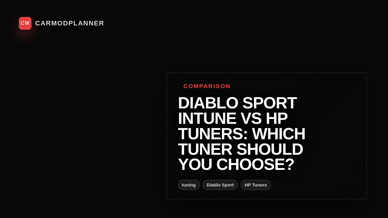 Diablo Sport InTune vs HP Tuners: Which Tuner Should You Choose?
