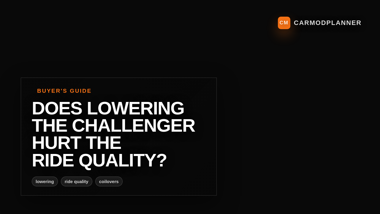 Does Lowering the Challenger Hurt the Ride Quality?