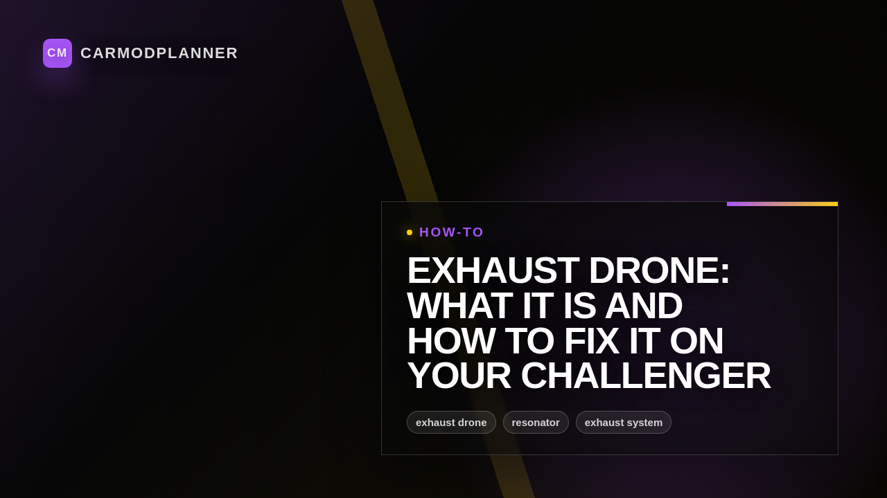 Exhaust Drone: What It Is and How to Fix It on Your Challenger