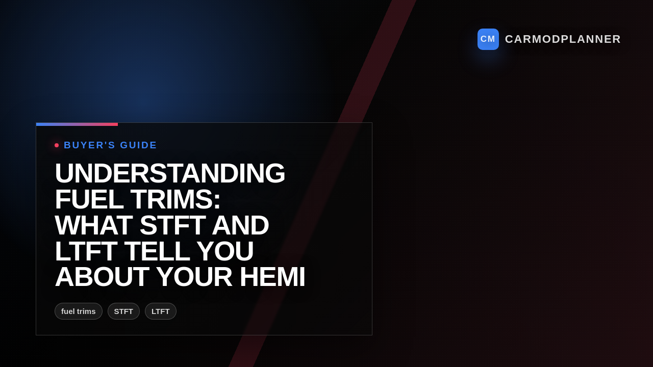 Understanding Fuel Trims: What STFT and LTFT Tell You About Your HEMI
