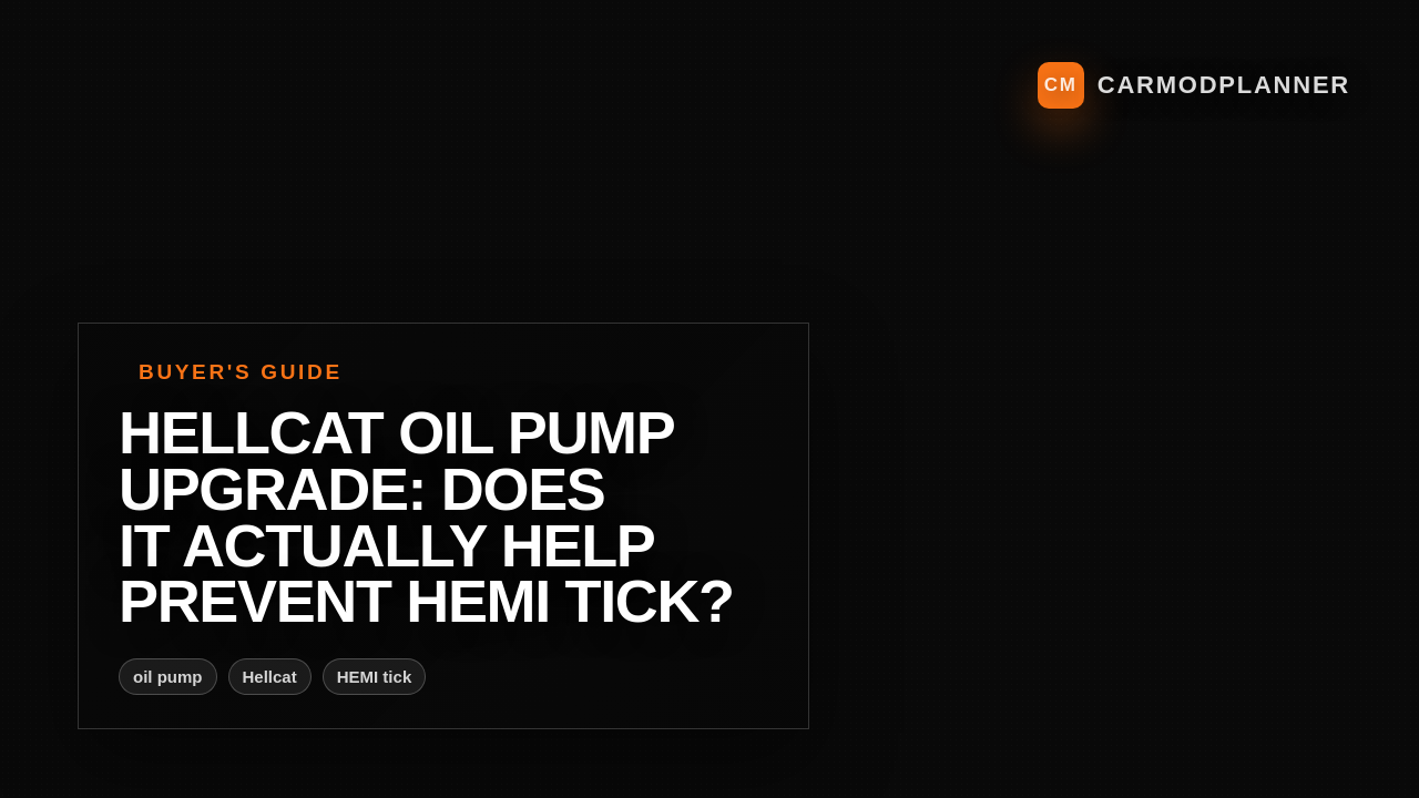 Hellcat Oil Pump Upgrade: Does It Actually Help Prevent HEMI Tick?