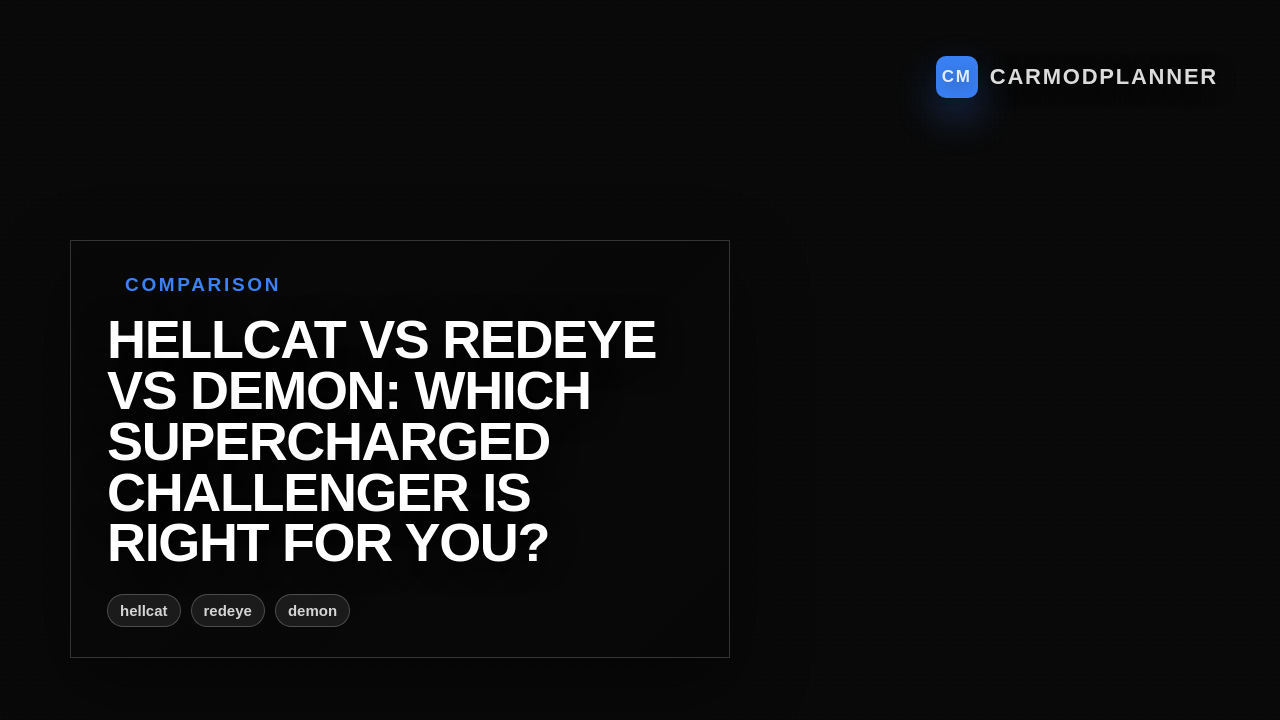 Hellcat vs Redeye vs Demon: Which Supercharged Challenger Is Right for You?