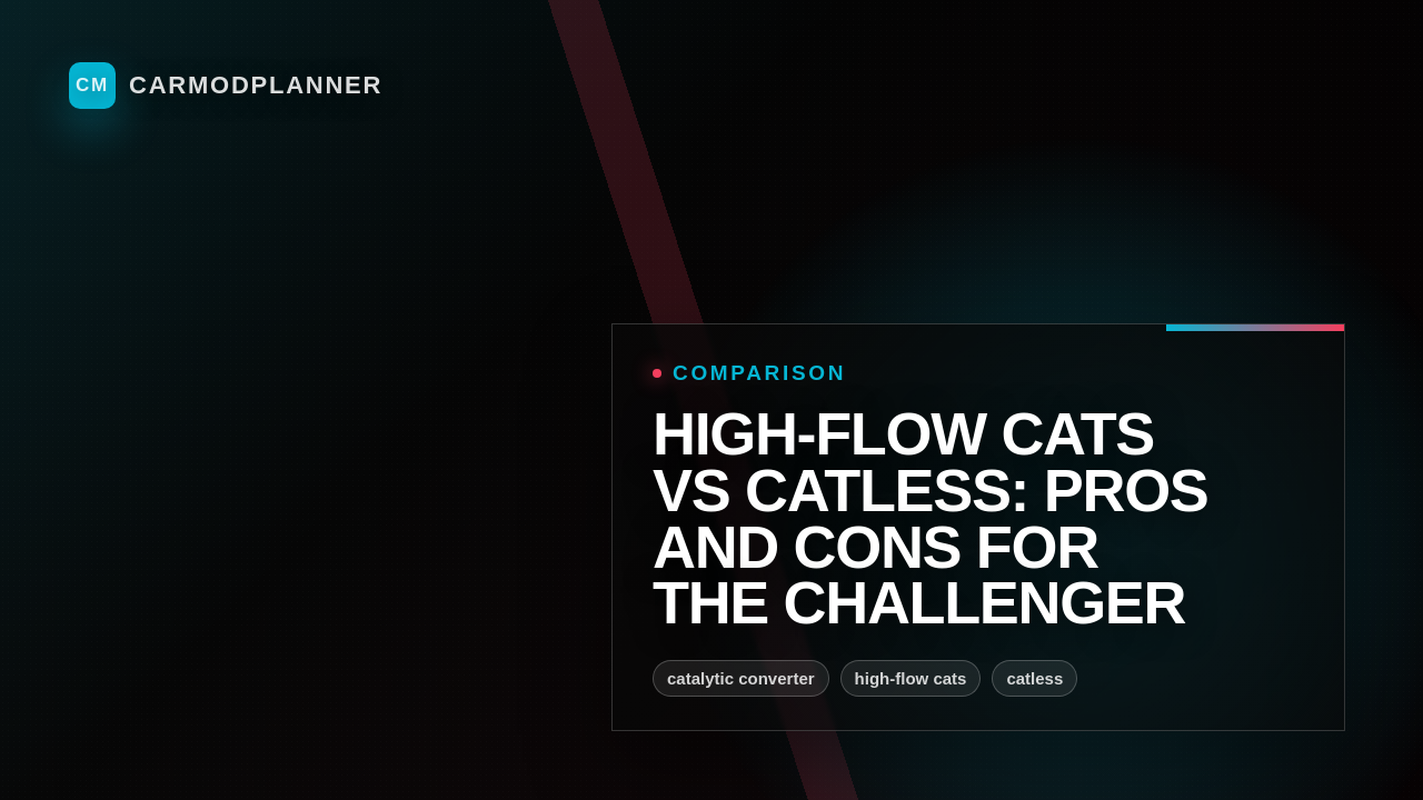 High-Flow Cats vs Catless: Pros and Cons for the Challenger