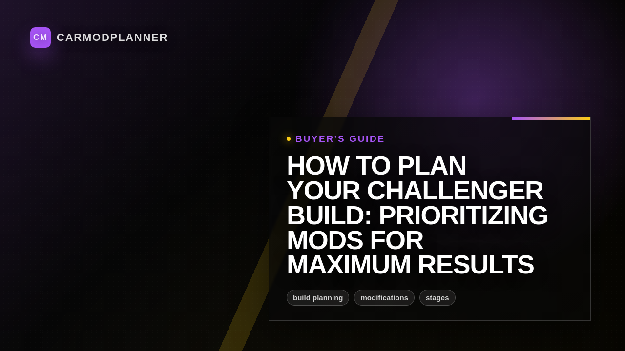 How to Plan Your Challenger Build: Prioritizing Mods for Maximum Results