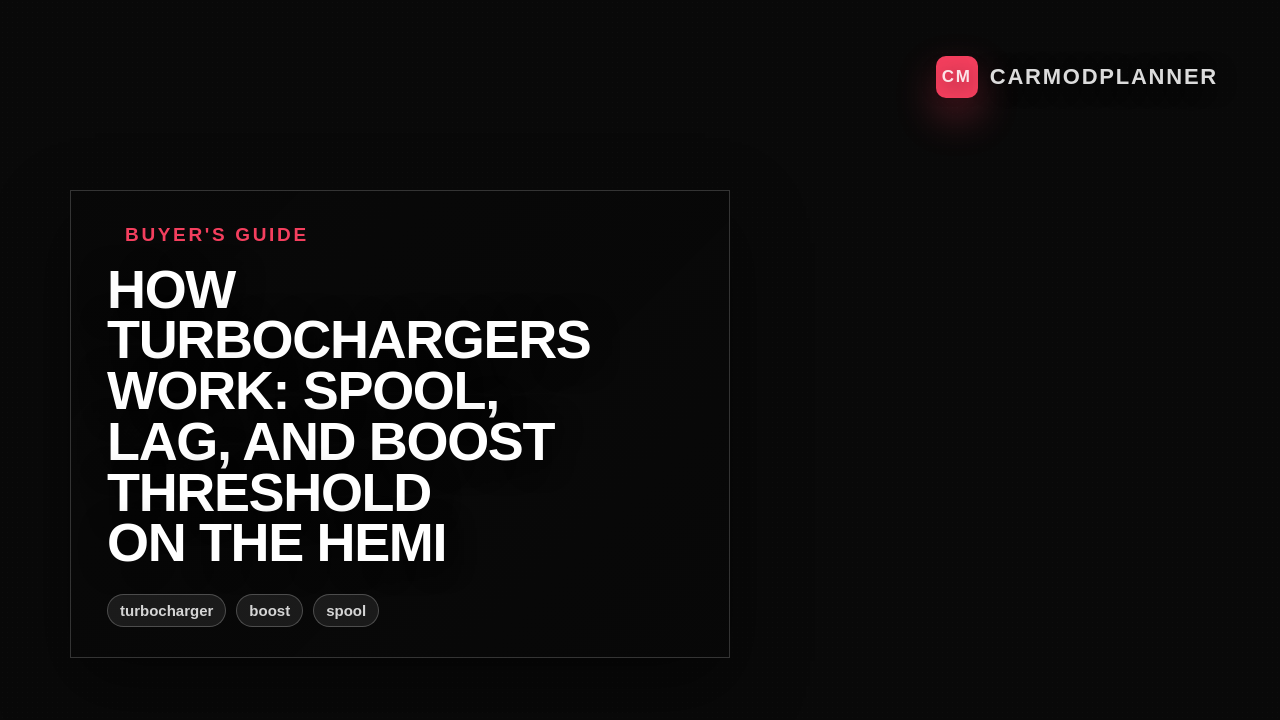 How Turbochargers Work: Spool, Lag, and Boost Threshold on the HEMI