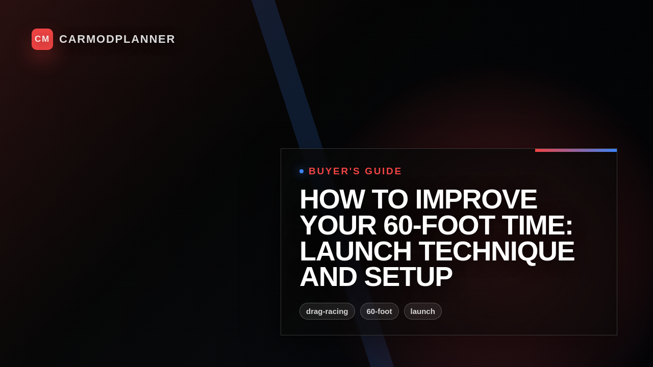 How to Improve Your 60-Foot Time: Launch Technique and Setup