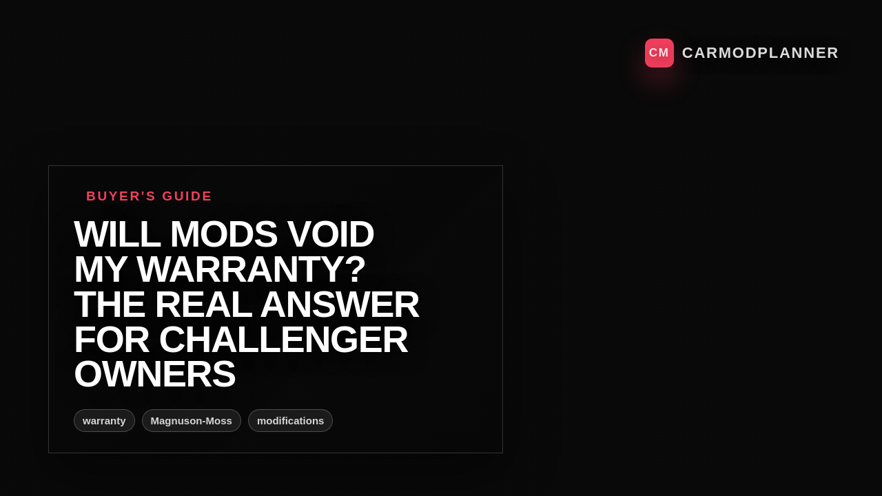 Will Mods Void My Warranty? The Real Answer for Challenger Owners