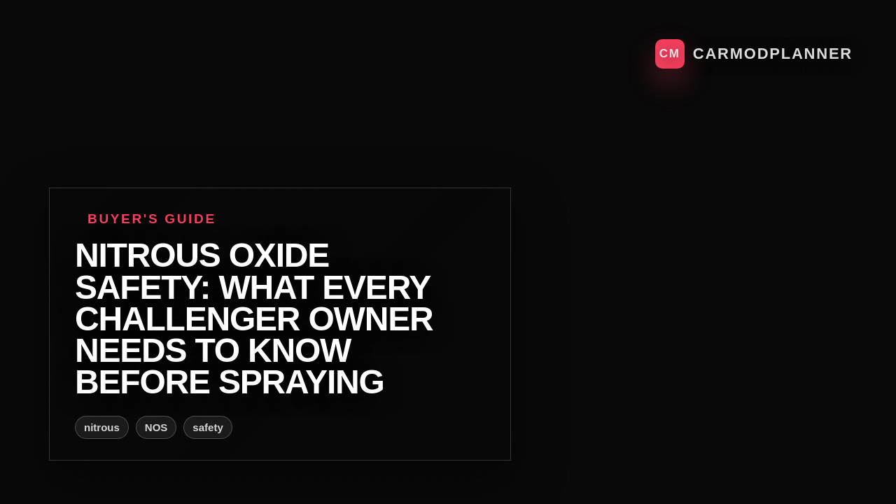 Nitrous Oxide Safety: What Every Challenger Owner Needs to Know Before Spraying
