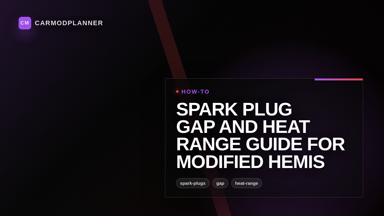 Spark Plug Gap and Heat Range Guide for Modified HEMIs