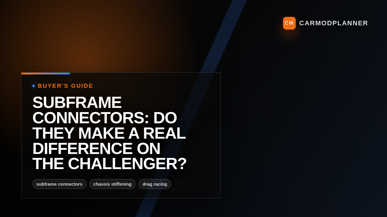 Subframe Connectors: Do They Make a Real Difference on the Challenger?