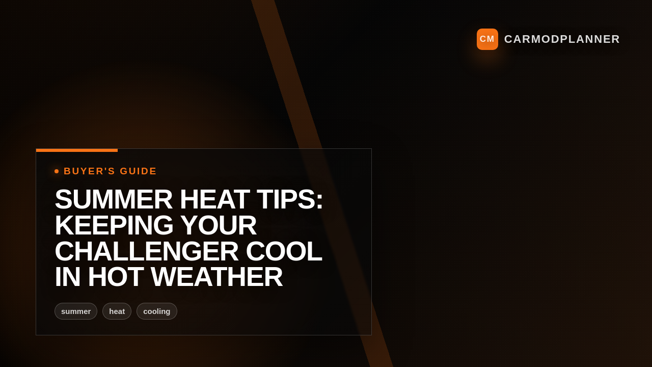 Summer Heat Tips: Keeping Your Challenger Cool in Hot Weather