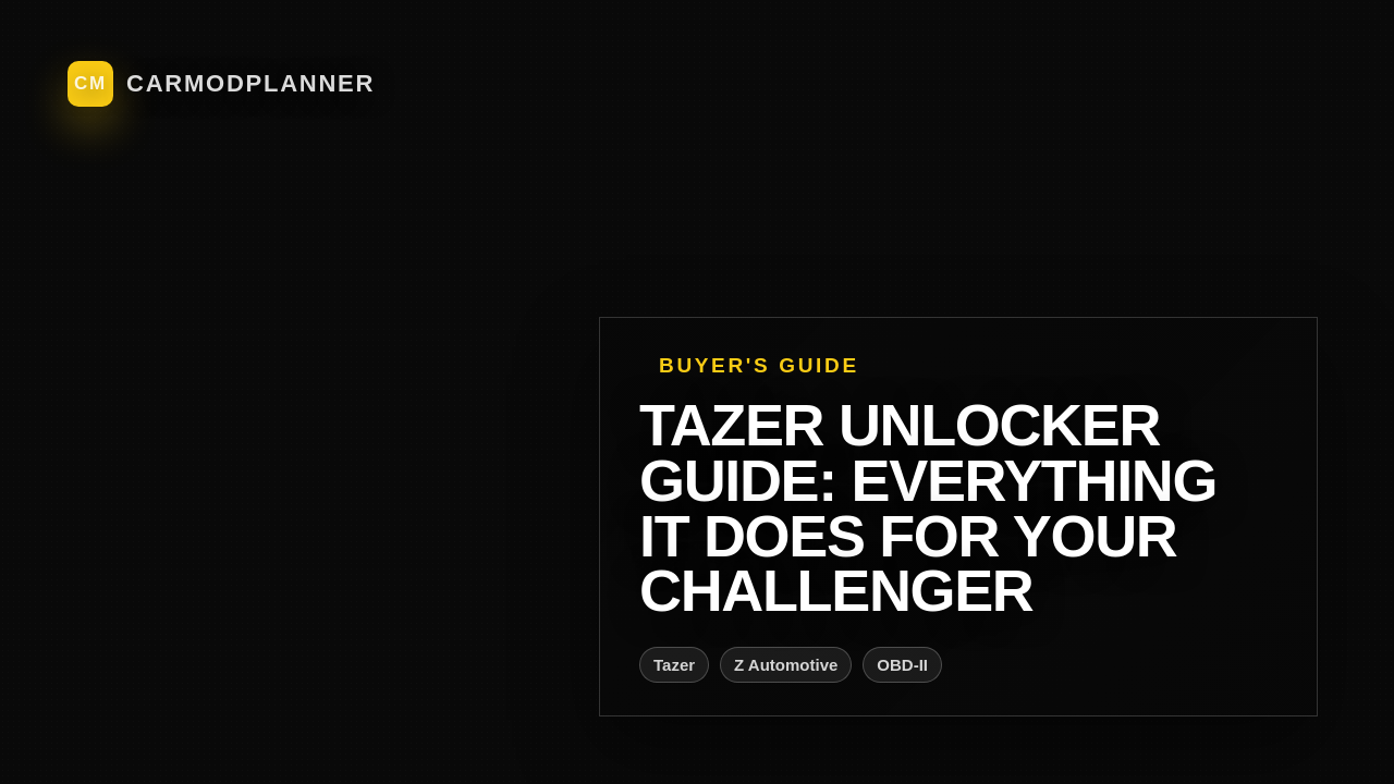 Tazer Unlocker Guide: Everything It Does for Your Challenger